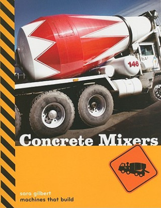 Książka Concrete Mixers Sara Gilbert