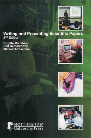 Kniha Writing and Presenting Scientific Papers Birgitta Malmfors