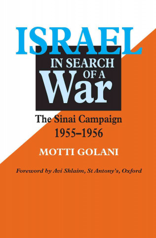 Könyv Israel in Search of War Moti Golani