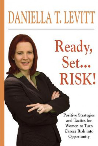 Carte Ready, Set...Risk! Daniella T. Levitt