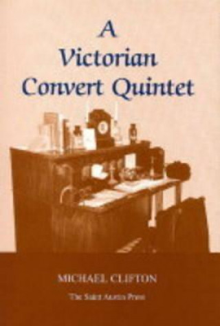 Kniha A Victorian Convert Quintet Michael Clifton