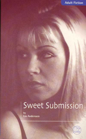 Książka Sweet Submission: Will She Surrender to a Life of Sexual Slavery? Lia Anderssen