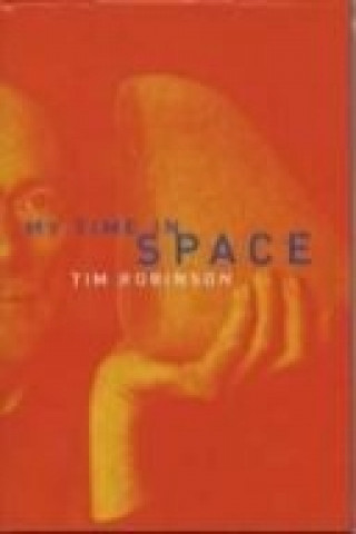 Kniha My Time in Space Tim Robinson