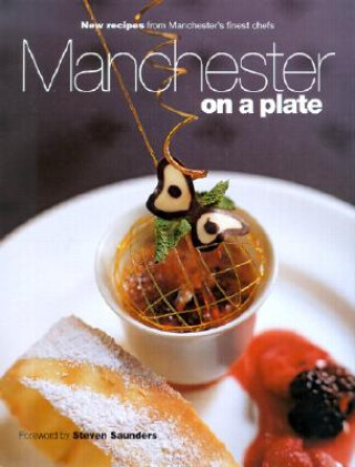 Könyv Manchester on a Plate Steven Saunders