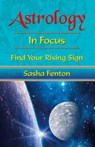 Kniha Astrology: in Focus Sasha Fenton