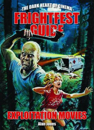 Könyv Frightfest Guide To Exploitation Movies Alan Jones