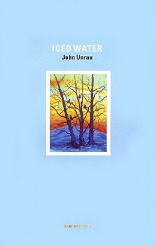 Kniha Iced Water John Unrau