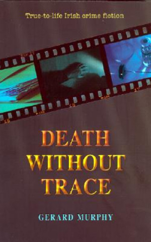 Book Death Without Trace Gerard Murphy