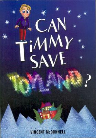 Kniha Can Timmy Save Toyland? Vincent McDonnell