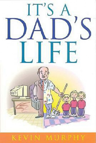 Carte It's a Dad's Life Kevin Murphy