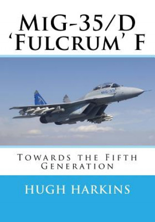 Kniha MiG-35/D 'Fulcrum' F Hugh Harkins