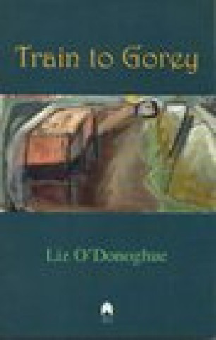 Kniha Train to Gorey Liz O'Donoghue