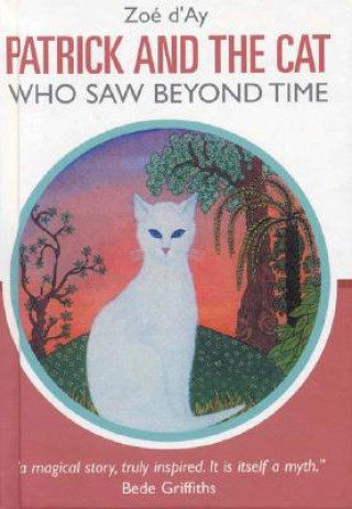 Książka Patrick and the Cat Who Saw Beyond Time Zoe D'Ay