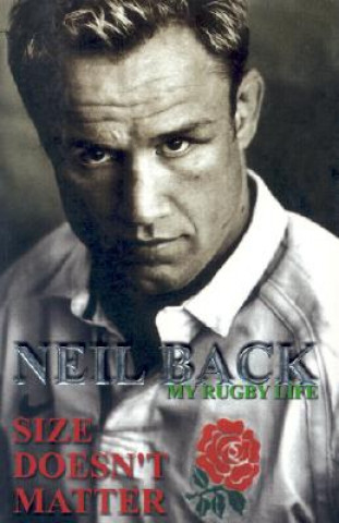 Książka Size Doesn't Matter: My Rugby Life Neil Back