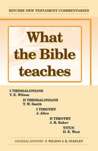 Könyv What the Bible Teaches -Thessalonians Timothy Titus Various
