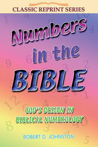 Kniha Numbers in the Bible Robert D. Johnston