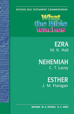 Książka What the Bible Teaches - Ezra Nehemiah and Esther D. E. West