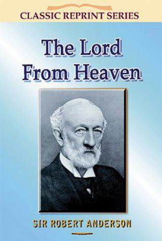 Carte The Lord from Heaven Sir Robert Anderson