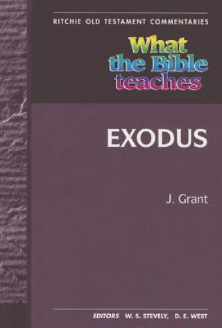 Kniha What the Bible Teaches - Exodus John Grant