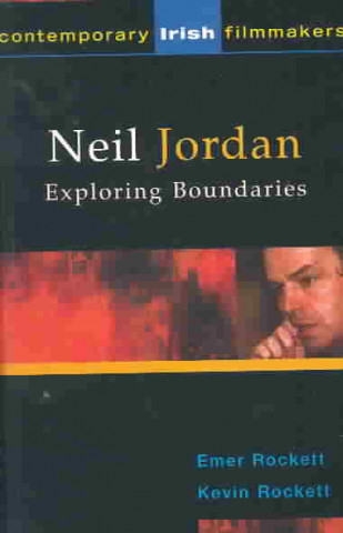 Libro Neil Jordan: Exploring Boundaries Emer Rockett