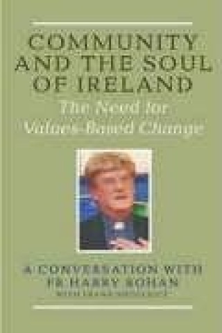 Książka Community and the Soul of Ireland: The Need for Values-Based Change, Conversation with Fr. Henry Bohan Harry Bohan