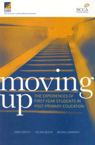 Carte Moving Up: The Experiences of First-Year Students in Post-Primary Education Emer Smyth