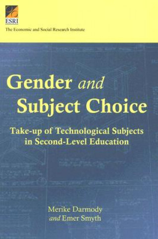 Carte Gender and Subject Choice: Take-Up of Technological Subjects in Second-Level Education Merike Darmody