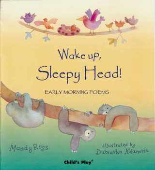 Kniha Wake Up, Sleepy Head! Mandy Ross