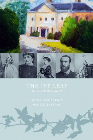 Książka The Ivy Leaf: The Parnells Remembered Donal McCartney