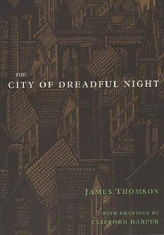 Kniha The City of Dreadful Night James Thomson