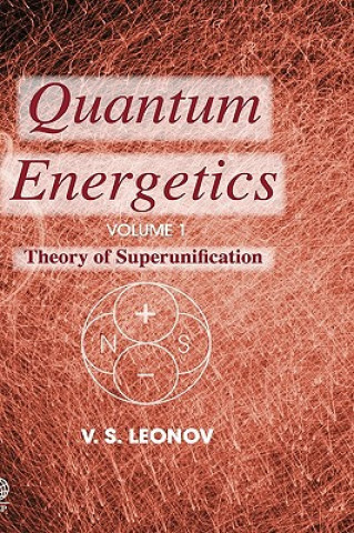 Carte Quantum Energetics, Volume 1 Vladimir S. Leonov