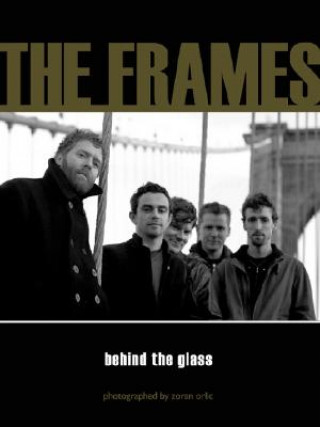 Livre The Frames: Behind the Glass Zoran Orlic