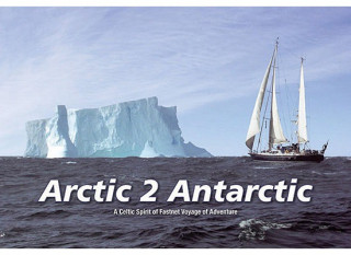 Könyv Arctic 2 Antarctic: A Celtic Spirit of Fastnet Adventure Michael Holland
