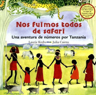 Kniha Nos Fuimos Todos de Safari: Una Aventura de Numeros Por Tanzania Laurie Krebs