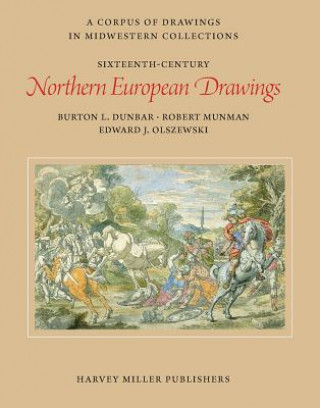 Könyv Sixteenth-Century Northern European Drawings Burton L. Dunbar