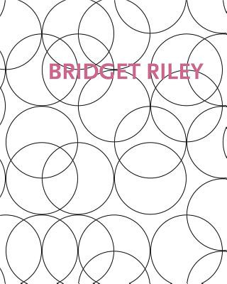 Könyv Bridget Riley Bridget Riley