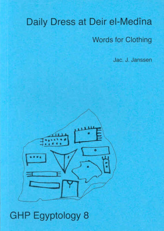 Książka Daily Dress at Deir el-Medina, Words for Clothing Jac J. Janssen