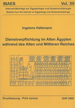 Carte Dienstverflichtung Im Alten Agypten Wahrend Des Alten Und Mittleren Reiches Ingelore Hafemann