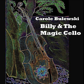 Książka Billy and the Magic Cello Carole Bulewski