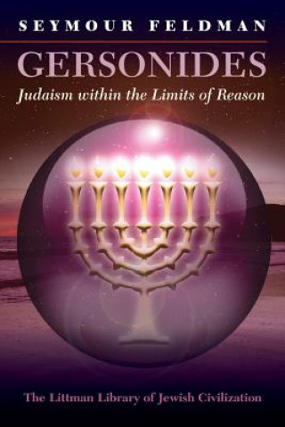 Książka Gersonides: Judaism Within the Limits of Reason Seymour Feldman