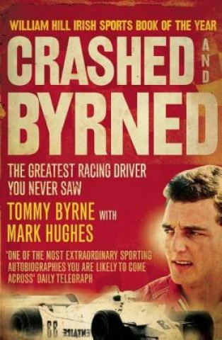 Kniha Crashed and Byrned Tommy Byrne
