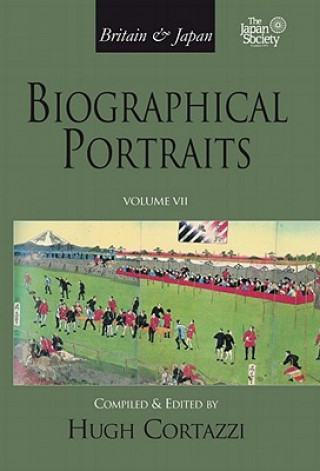 Könyv Britain and Japan: Biographical Portraits, Vol. VII Hugh Cortazzi