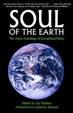 Libro Soul of the Earth: The Awen Anthology of Eco-Spiritual Poetry Kevan Manwaring