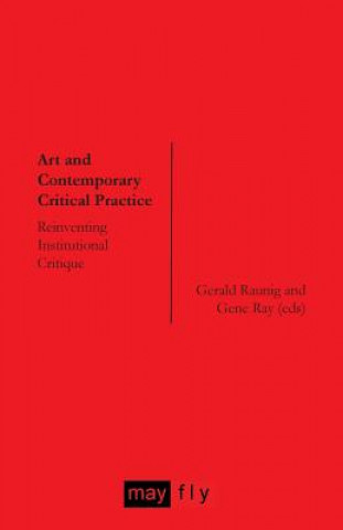 Könyv Art and Contemporary Critical Practice Gerald Raunig
