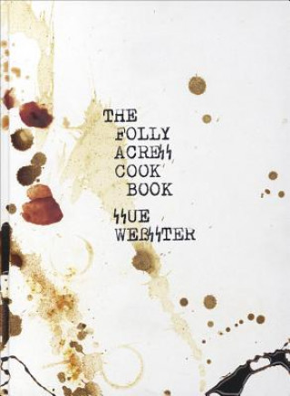 Kniha Sue Webster: The Folly Acres Cook Book Pj Harvey