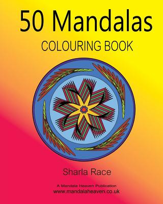 Carte 50 Mandalas Colouring Book Sharla Race