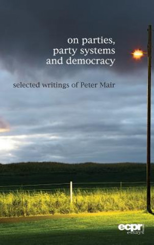 Kniha On Parties, Party Systems and Democracy Peter Mair