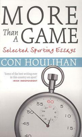 Kniha More Than a Game: Selected Sporting Essays Con Houlihan