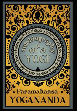 Kniha Autobiography of a Yogi Paramahansa Yogananda