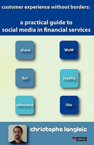 Книга Practical Guide to Social Media in Financial Services Christophe Langlois